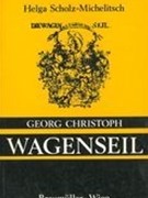 Georg Christoph Wagenseil : Hofkomponist und Hofklaviermeister der Kaiserin Maria Theresia.
