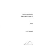 Cantos De Sirena - Mermaid Songs No. 2 : For Bassoon.