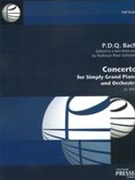 Concerto : For Simply Grand Piano and Orchestra (S. 99%) / P. D. Q. Bach.