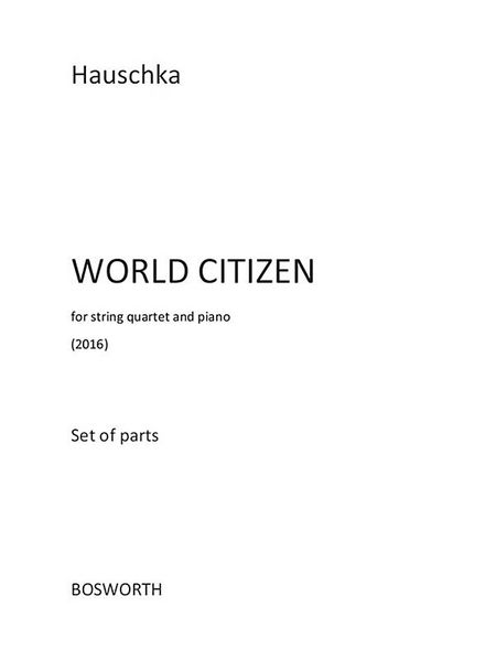 World Citizen : For String Quartet and Piano (2016).