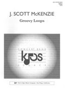 Groovy Loops : For Concert Band.