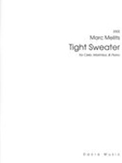 Tight Sweater : For Cello, Marimba and Piano (2005).