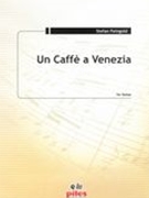 Caffè A Venezia : For Guitar.