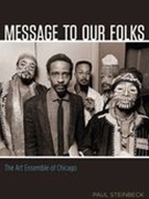 Message To Our Folks : The Art Ensemble of Chicago.