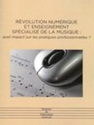 Révolution Numérique Et Enseignement Spécialisé De la Musique.