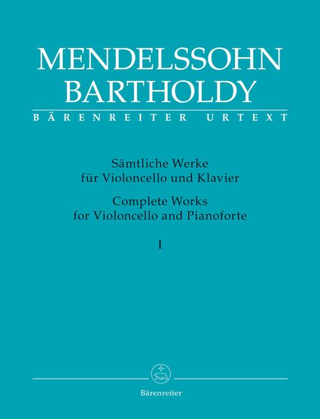 Sämtliche Werke Für Violoncello und Klavier = Complete Works For Violoncello and Piano, Vol. 1.