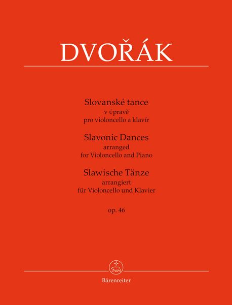 Slavonic Dances, Op. 46 : For Violoncello and Piano / arranged by Jiri Gemrot.