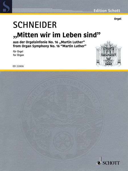 Mitten Wir Im Leben Sind, Aus der Orgelsinfonie No. 16 (Martin Luther) : Für Orgel.