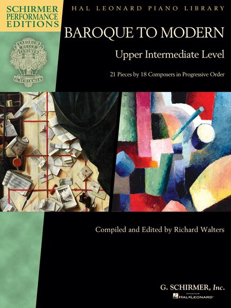 Baroque To Modern : Upper Intermediate Level - 21 Pieces by 18 Composers In Progressive Order.
