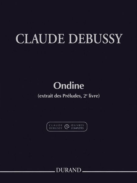 Ondine : Pour Piano / edited by Roy Howat and Claude Helffer.