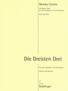 Dreisten Drei = The Brazen Three : For Two Trumpets In B Flat and Trombone.
