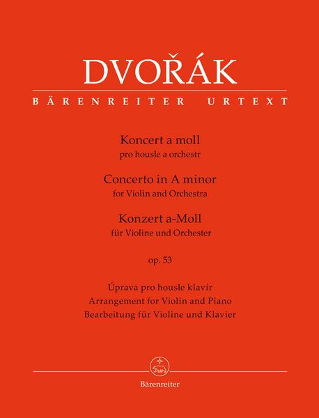 Concerto In A Minor, Op. 53 : For Violin and Orchestra - Piano reduction / Ed. Iacopo Cividini.
