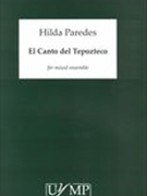 El Canto Del Tepozteco : For Mixed Ensemble (2016).