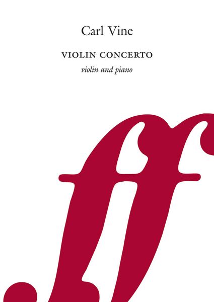 Violin Concerto : For Violin and Orchestra (2011) / Piano reduction by The Composer.