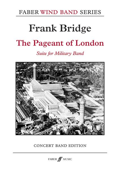 Pageant of London - Suite For Miltary Band / Performing Edition For Concert Band by Paul Hindmarsh.