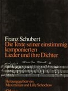 Franz Schubert : Die Texte Seiner Einstimmig und Mehrstimmig Komponierten Lieder…