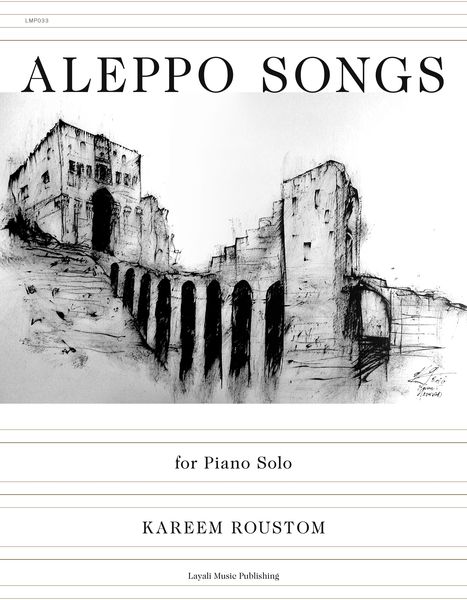 Aleppo Songs : For Piano Solo (2016).