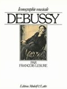 Debussy : Iconographie Muiscale.