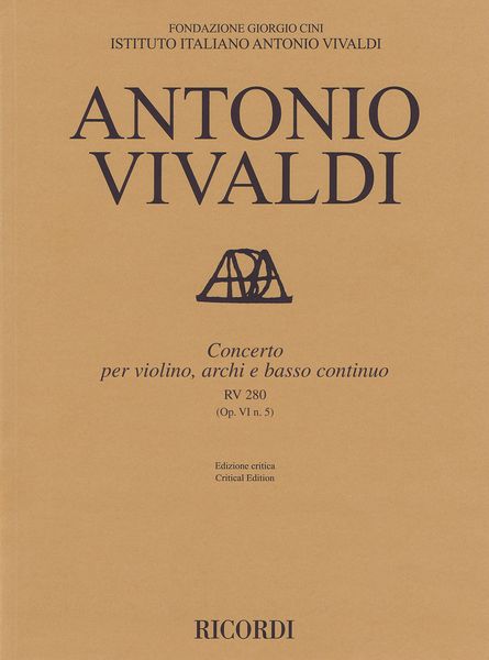 Concerto, RV 280 (Op. VI N. 5) : Per Violino, Archi E Basso Continuo / edited by Alessandro Borin.