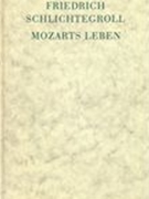 Mozarts Leben, Graz 1794 : Faksimile-Nachdruck / Hrsg. von Joseph Heinz Eibl.