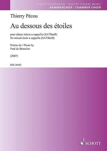 Au Dessous Des Étoiles : For Mixed Choir A Cappella (2007).