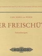 Freischütz, Op. 77 : Faksimileausgabe.