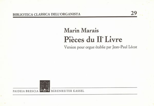 Pièces Du IIe Liver : Version Poue Orgue / Établie Par Jean-Paul Lécot.