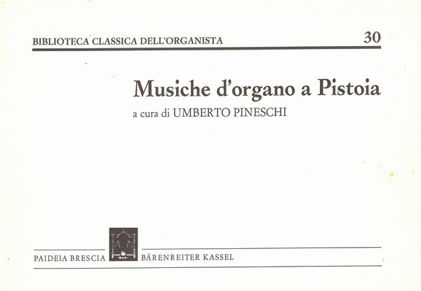 Musiche d'Organo A Pistoia / A Cura Di Umberto Pineschi.