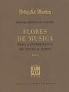 Flores De Musica : Pera O Instrumento De Tecla & Harpa, Vol. 1.