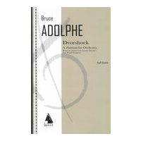 Dvorshock : A Fantasia For Orchestra Based On A Theme From Antonin Dvorak's New World Symphony.