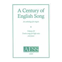 Century of English Song, Vol. 9 : 12 Songs For High Voice and Piano.