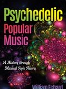 Psychedelic Popular Music : A History Through Musical Topic Theory.