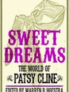 Sweet Dreams : The World of Patsy Cline.