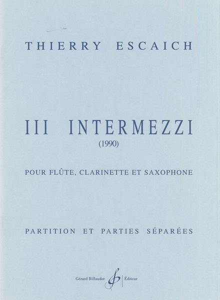 Three Intermezzi : Pour Flute, Clarinette et Saxophone (1990).