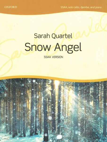 Snow Angel : For SSAA, Solo Cello, Djembe and Piano.