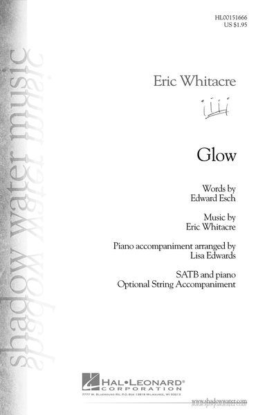 Glow : For SATB and Piano With Optional Instrumental Accompaniment.
