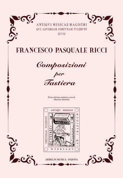 Composizioni Per Tastiera / edited by Maurizio Machella.