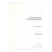 Consort Music From The Conquest of Mexico. : For Flute, Harp & Harpsichord (1977-80, Rev. 2014-15).