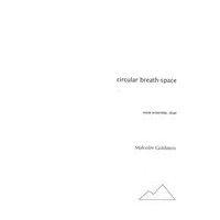 Circular Breath-Space : For Vocal Ensemble.