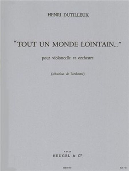 Tout Un Monde Lointain : For Cello and Orchestra - Piano reduction.