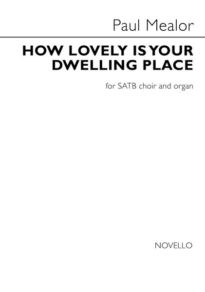 How Lovely Is Your Dwelling Place : For SATB Choir and Organ.