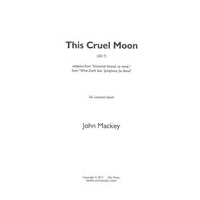 This Cruel Moon : For Concert Band (2017).