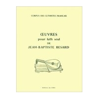 Ouevres Pour Luth Seul De Jean-Baptiste Besard / Édition Et Transcription Par André Souris.