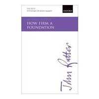 How Firm A Foundation: For SATB, Optional Congregation and Organ / arr. John Rutter.