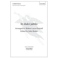 In Dulci Jubilo : For SATB Divisi A Cappella / arr. John Rutter.