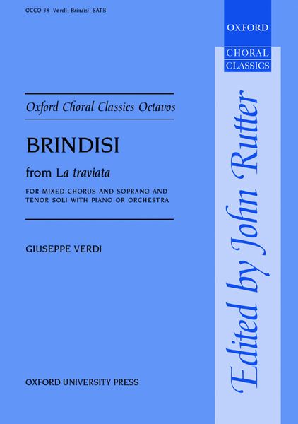 Brindisi From la Traviata : For SATB, St Solo Voices, and Piano Or Orchestra / Ed. John Rutter.