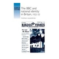 BBC and National Identity In Britain, 1922-53.