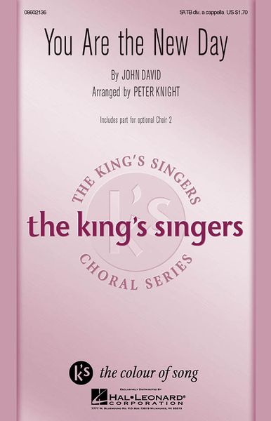 You Are The New Day: The King's Singers Choral Series : For SATB A Cappella / arr. Peter Knight.