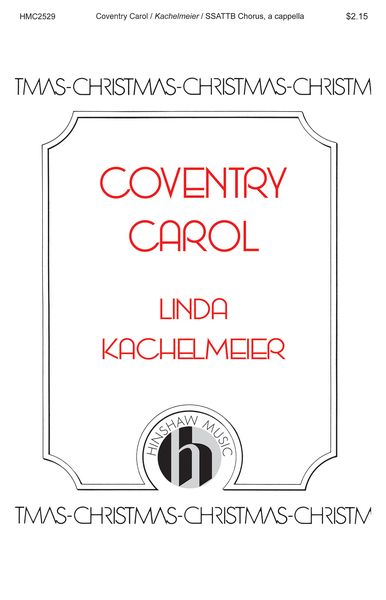 Coventry Carol : For SSATTB A Cappella / arr. Linda Kachelmeier.