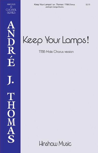 Keep Your Lamps! : For TTBB With Opt. Conga Drums / arr. Andre Thomas.